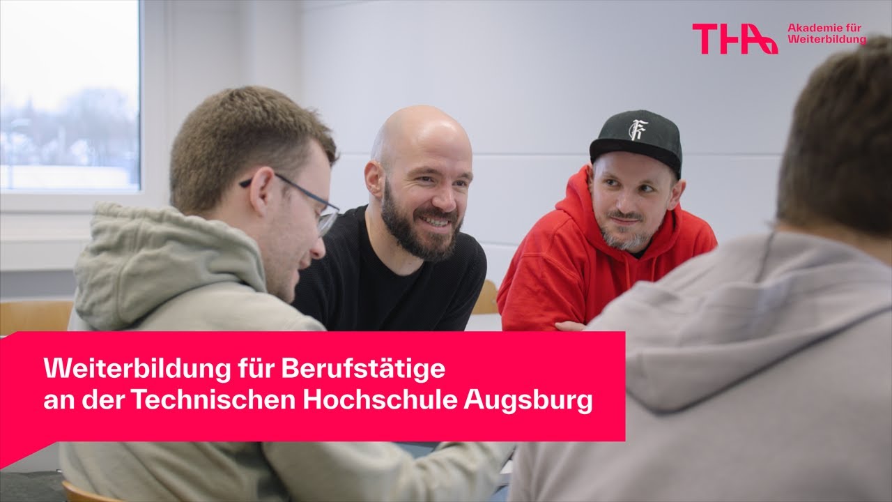 Titelbild eines Imagefilms mit den Worten: Weiterbildung für Berufstätige an der Technischen Hochschule Augsburg